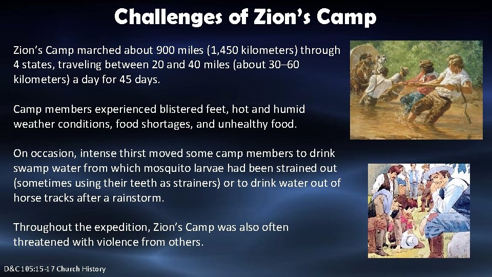 Challenges of Zion’s Camp marched about 900 miles (1, 450 kilometers) through 4 states,