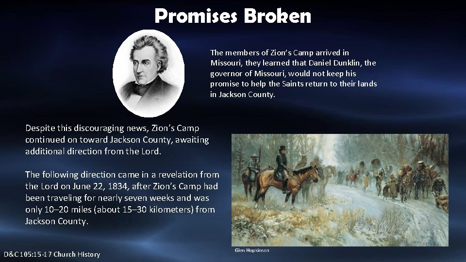 Promises Broken The members of Zion’s Camp arrived in Missouri, they learned that Daniel