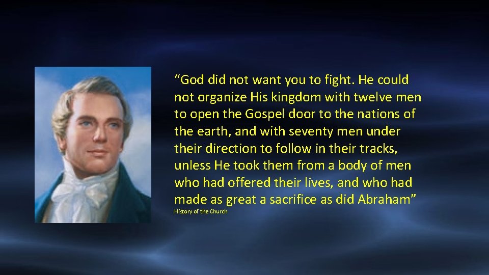 “God did not want you to fight. He could not organize His kingdom with
