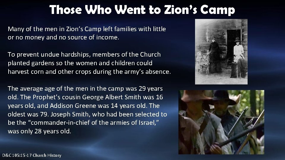 Those Who Went to Zion’s Camp Many of the men in Zion’s Camp left