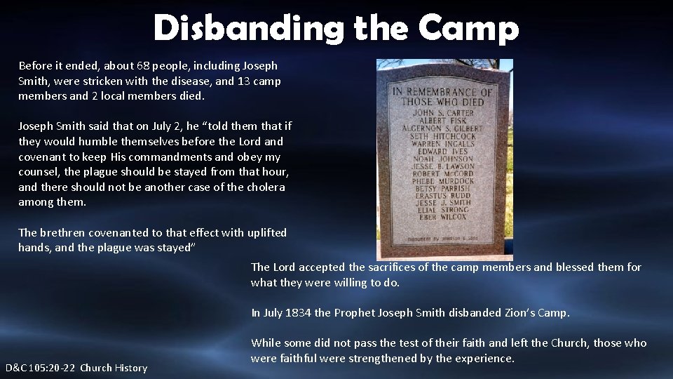 Disbanding the Camp Before it ended, about 68 people, including Joseph Smith, were stricken