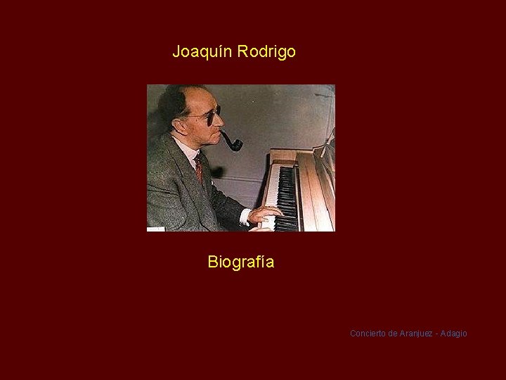 Joaquín Rodrigo Biografía Concierto de Aranjuez - Adagio 