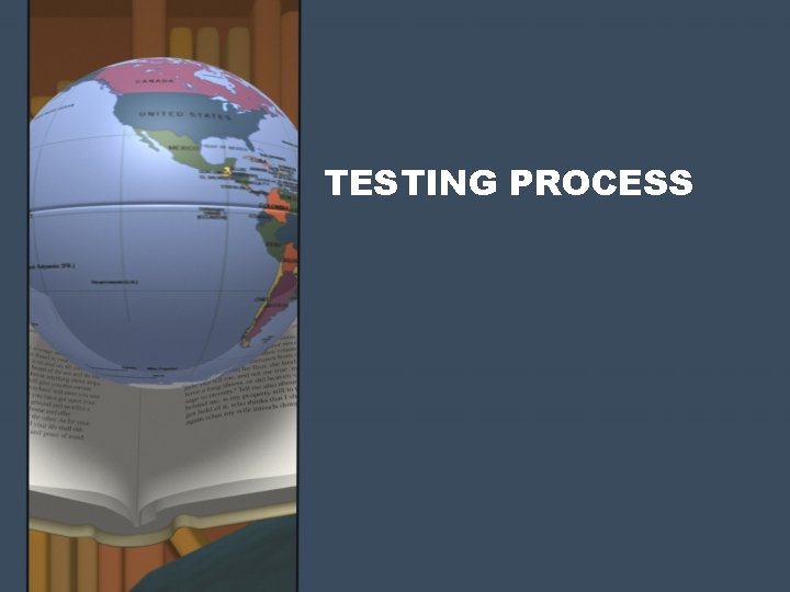 TESTING PROCESS TESTING PROCESS