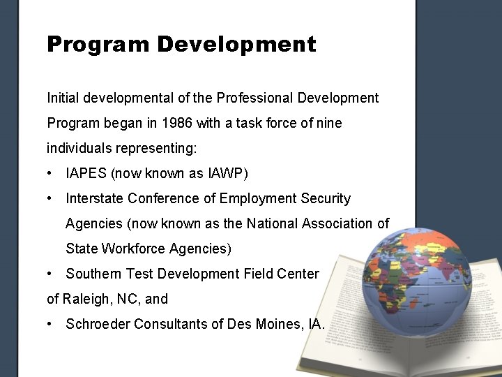 Program Development Initial developmental of the Professional Development Program began in 1986 with a Program Development Initial developmental of the Professional Development Program began in 1986 with a
