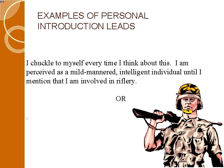 EXAMPLES OF PERSONAL INTRODUCTION LEADS I chuckle to myself every time I think about