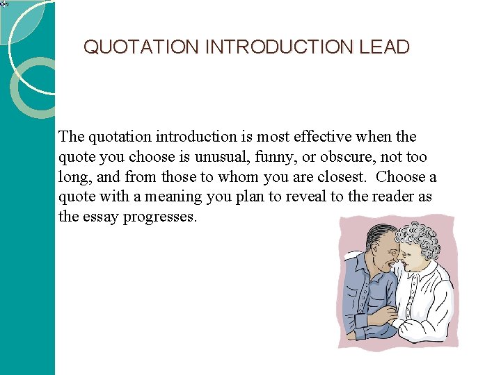 QUOTATION INTRODUCTION LEAD The quotation introduction is most effective when the quote you choose