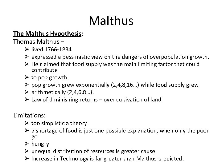 Malthus The Malthus Hypothesis: Thomas Malthus – Ø lived 1766 -1834 Ø expressed a