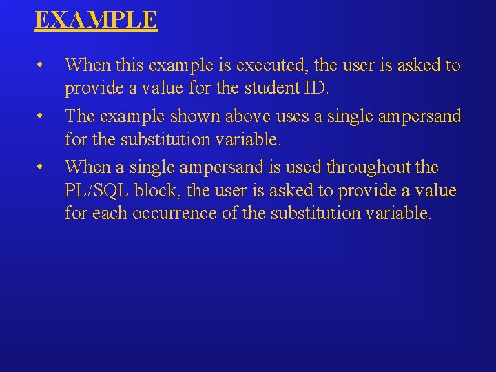 EXAMPLE • • • When this example is executed, the user is asked to