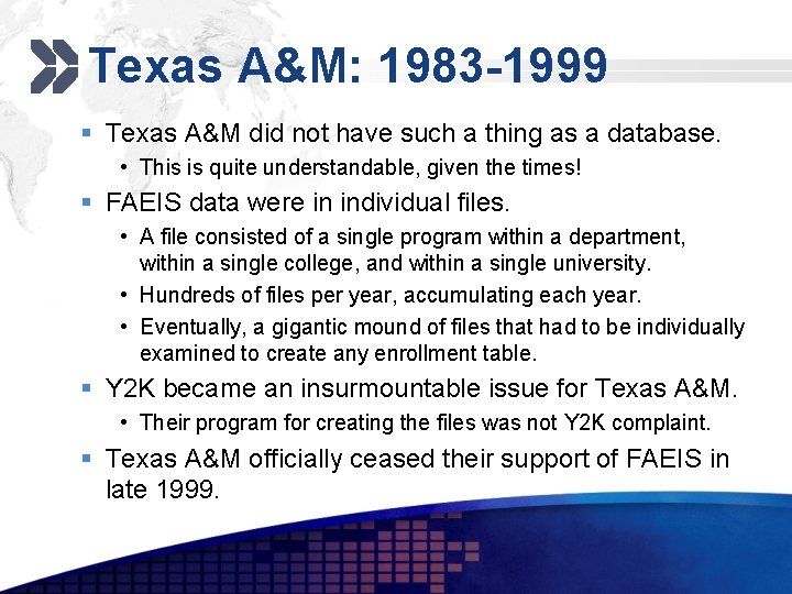 Add your company slogan Texas A&M: 1983 -1999 § Texas A&M did not have Add your company slogan Texas A&M: 1983 -1999 § Texas A&M did not have