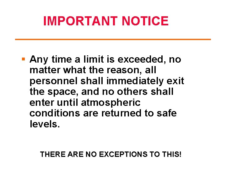 IMPORTANT NOTICE § Any time a limit is exceeded, no matter what the reason,