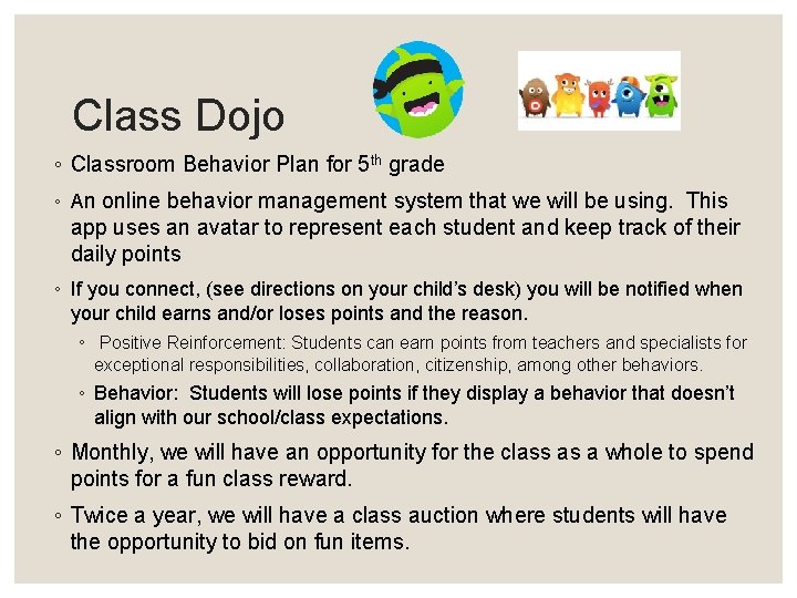 Class Dojo ◦ Classroom Behavior Plan for 5 th grade ◦ An online behavior