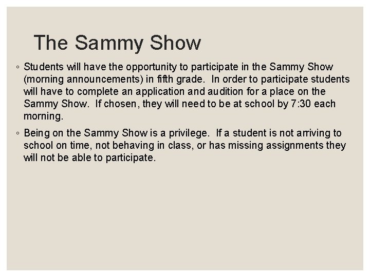 The Sammy Show ◦ Students will have the opportunity to participate in the Sammy
