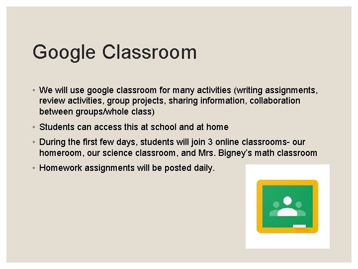 Google Classroom ◦ We will use google classroom for many activities (writing assignments, review