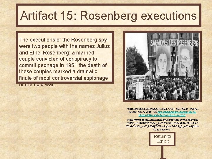 Artifact 15: Rosenberg executions The executions of the Rosenberg spy were two people with