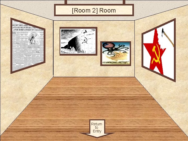 [Room 2] Room 2 Artifact 6 Artifact 7 Return to Entry 