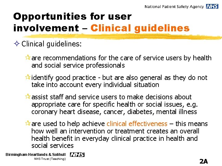 Opportunities for user involvement – Clinical guidelines ² Clinical guidelines: ¶are recommendations for the