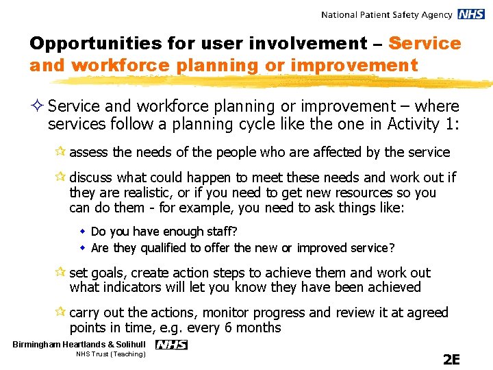 Opportunities for user involvement – Service and workforce planning or improvement ² Service and