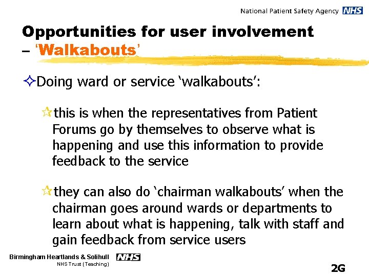 Opportunities for user involvement – ‘Walkabouts’ ²Doing ward or service ‘walkabouts’: ¶this is when