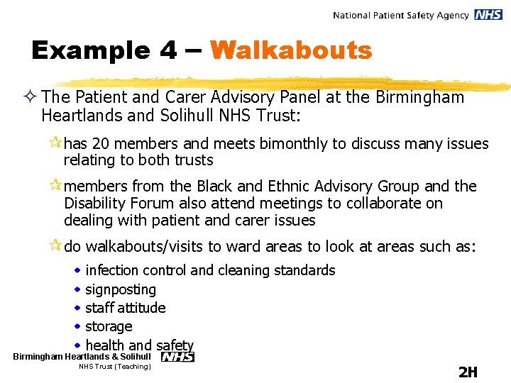 Example 4 – Walkabouts ² The Patient and Carer Advisory Panel at the Birmingham