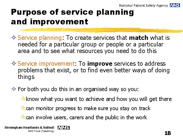 Purpose of service planning and improvement ² Service planning: To create services that match