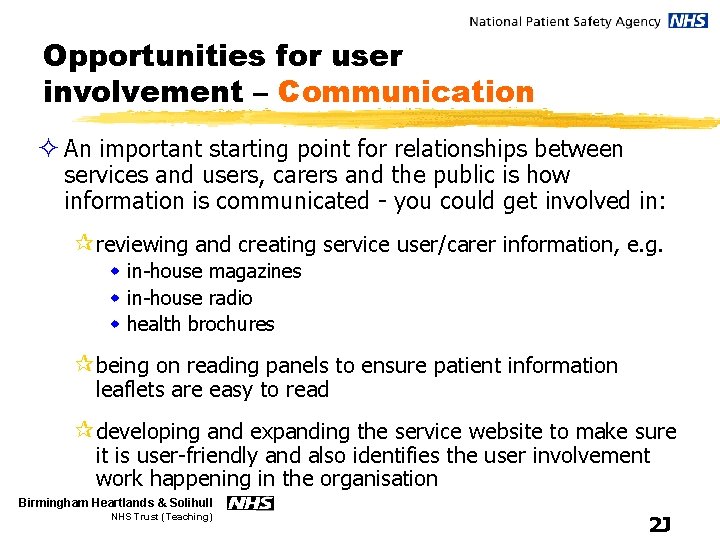 Opportunities for user involvement – Communication ² An important starting point for relationships between
