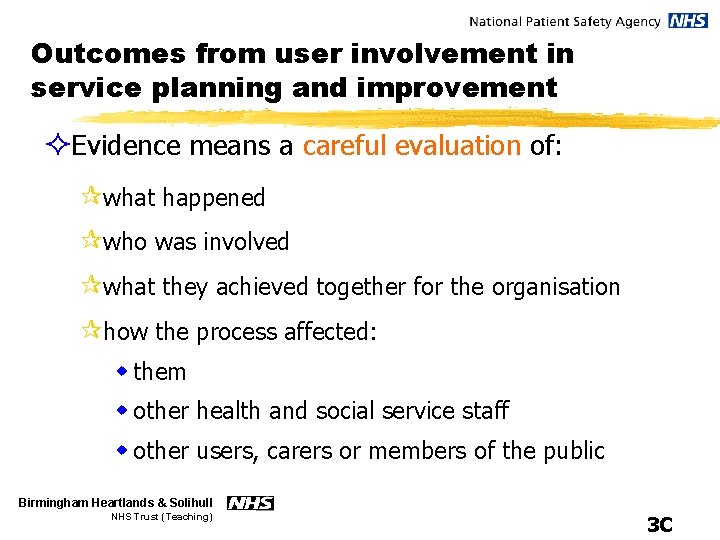 Outcomes from user involvement in service planning and improvement ²Evidence means a careful evaluation