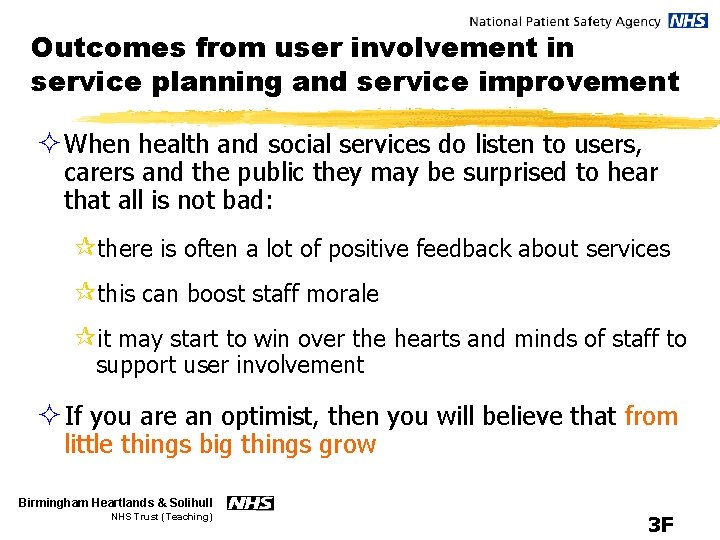 Outcomes from user involvement in service planning and service improvement ² When health and