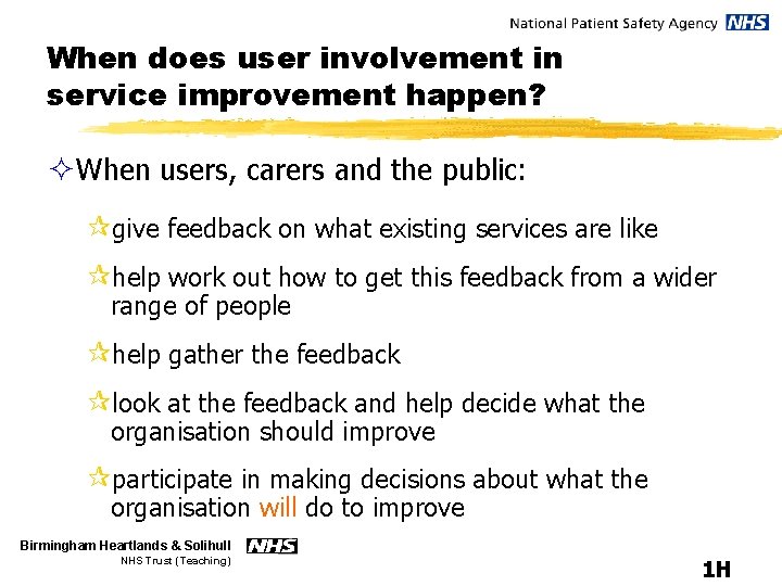 When does user involvement in service improvement happen? ²When users, carers and the public: