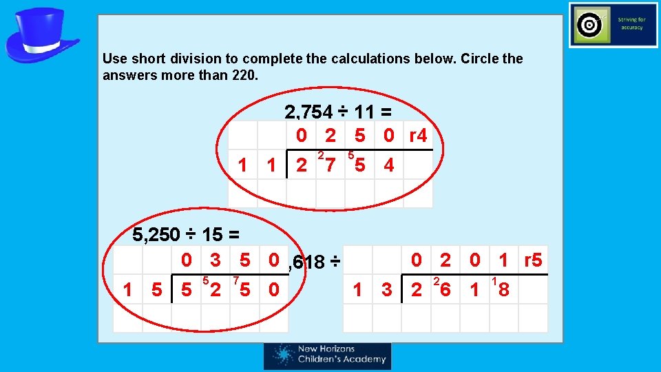 Use short division to complete the calculations below. Circle the answers more than 220.