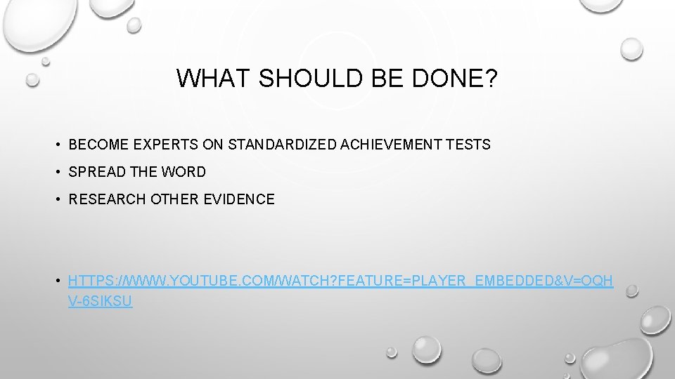 WHAT SHOULD BE DONE? • BECOME EXPERTS ON STANDARDIZED ACHIEVEMENT TESTS • SPREAD THE