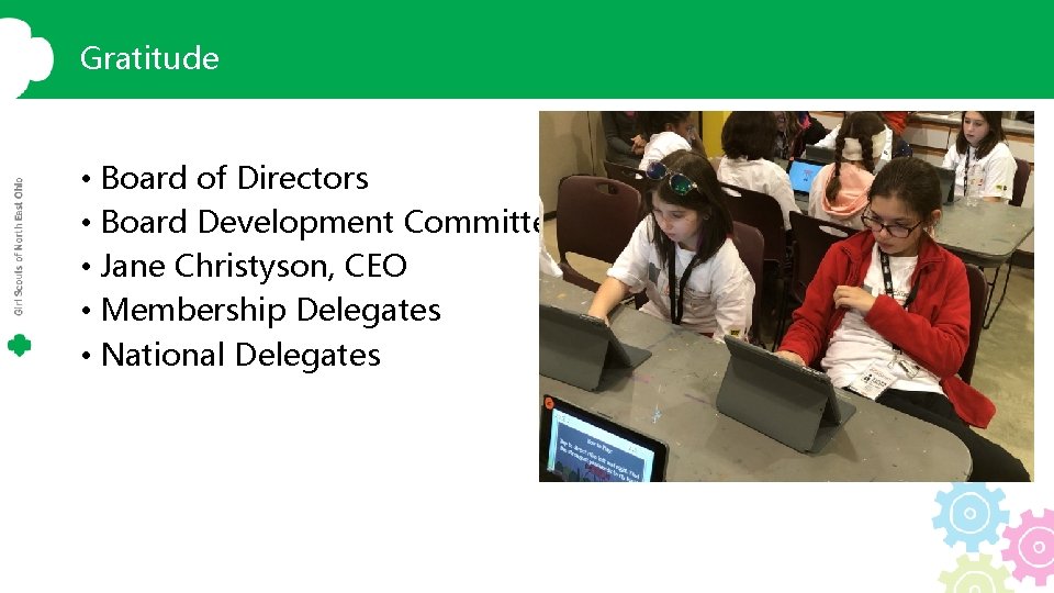 Gratitude • Board of Directors • Board Development Committee • Jane Christyson, CEO •