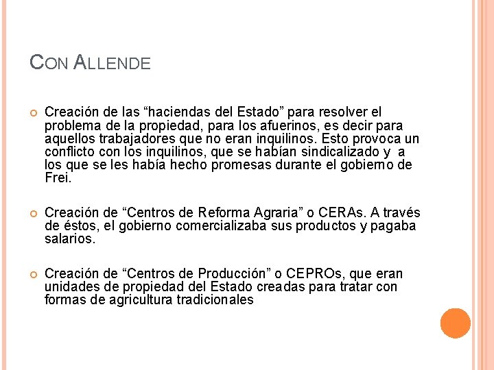 CON ALLENDE Creación de las “haciendas del Estado” para resolver el problema de la