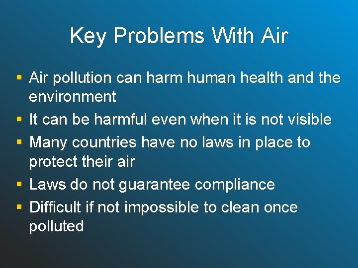 Key Problems With Air § Air pollution can harm human health and the environment