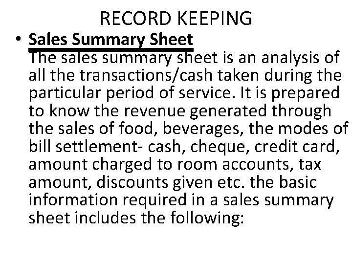 RECORD KEEPING • Sales Summary Sheet The sales summary sheet is an analysis of