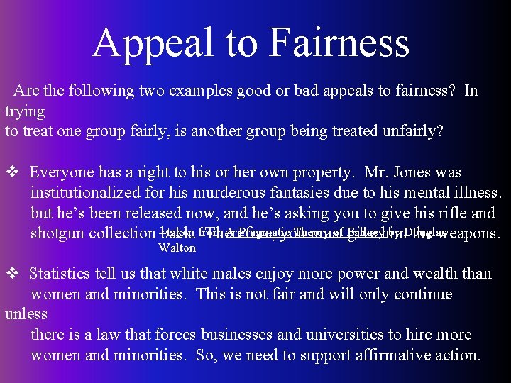 Appeal to Fairness Are the following two examples good or bad appeals to fairness?