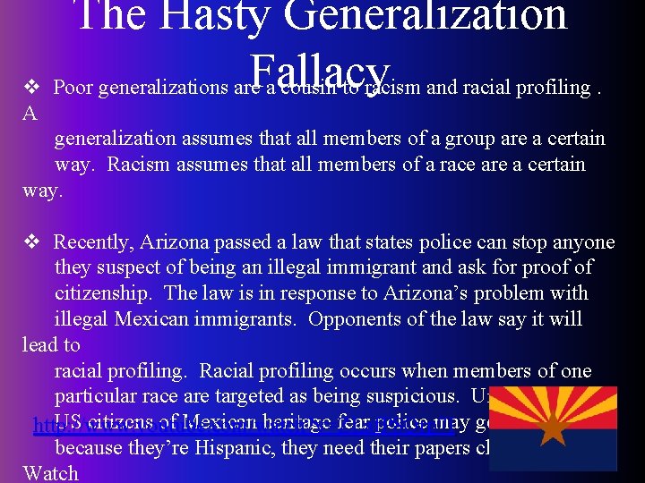 The Hasty Generalization Fallacy v Poor generalizations are a cousin to racism and racial