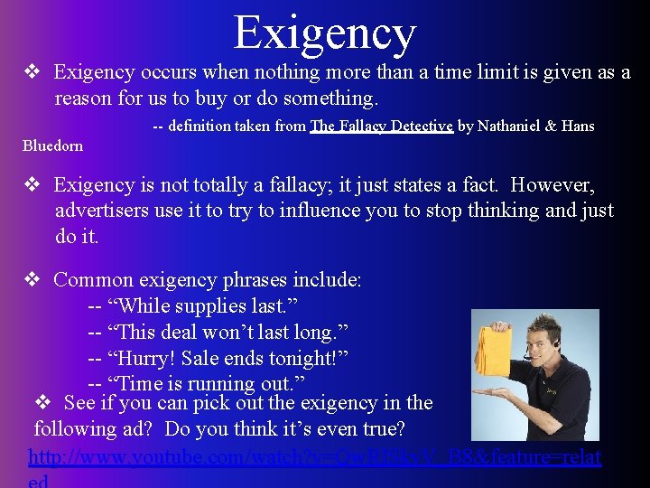 Exigency v Exigency occurs when nothing more than a time limit is given as