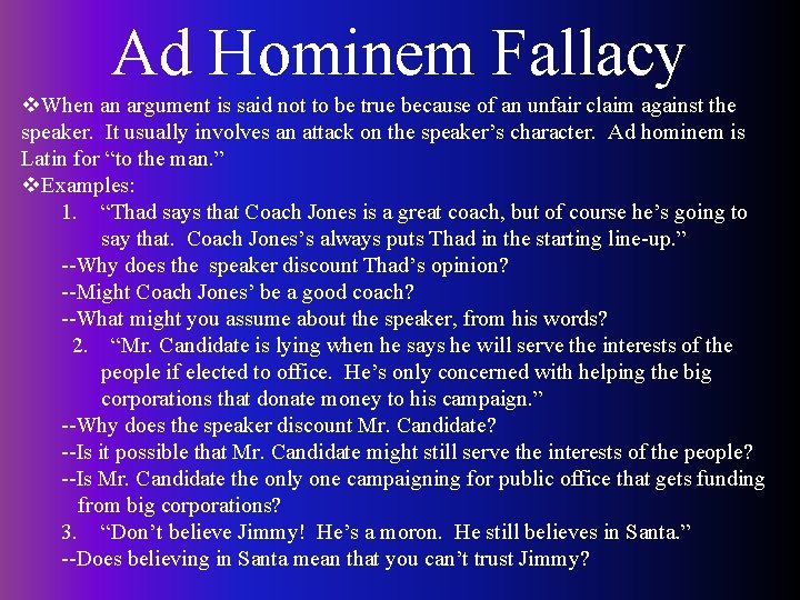 Ad Hominem Fallacy v. When an argument is said not to be true because