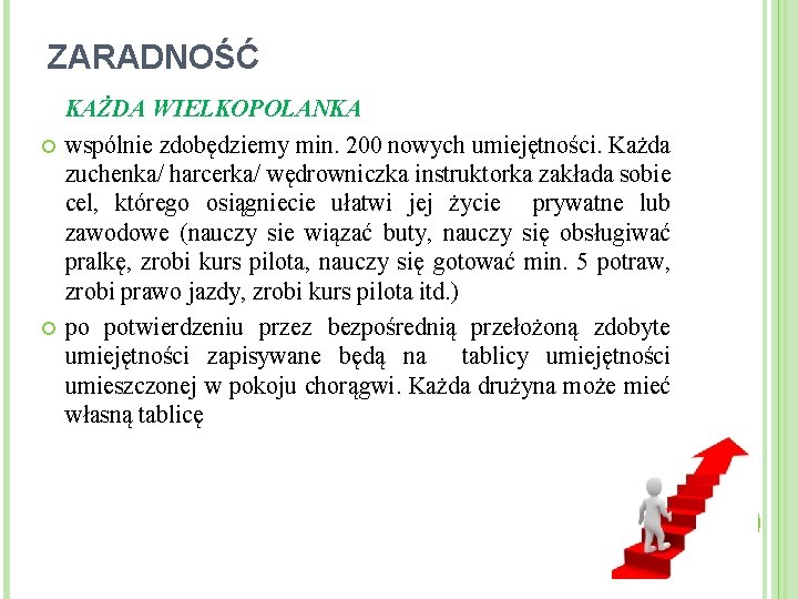 ZARADNOŚĆ KAŻDA WIELKOPOLANKA wspólnie zdobędziemy min. 200 nowych umiejętności. Każda zuchenka/ harcerka/ wędrowniczka instruktorka