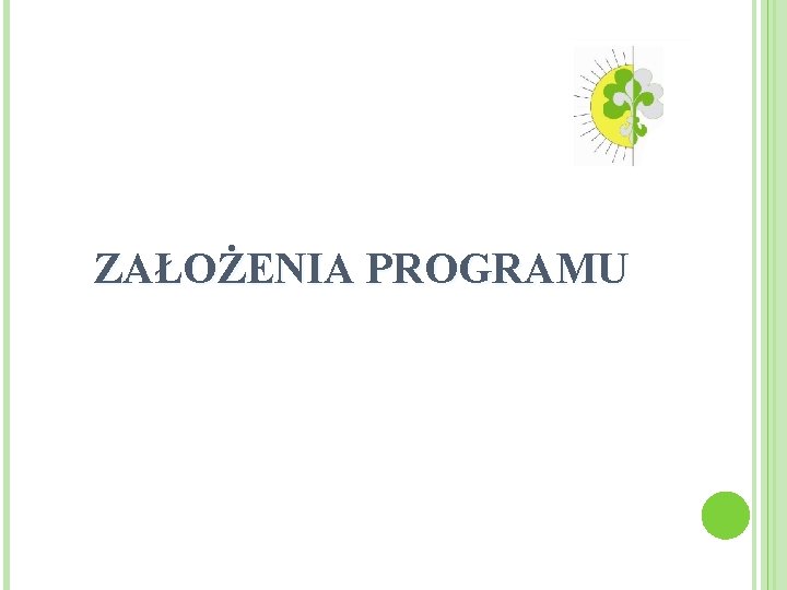 ZAŁOŻENIA PROGRAMU 