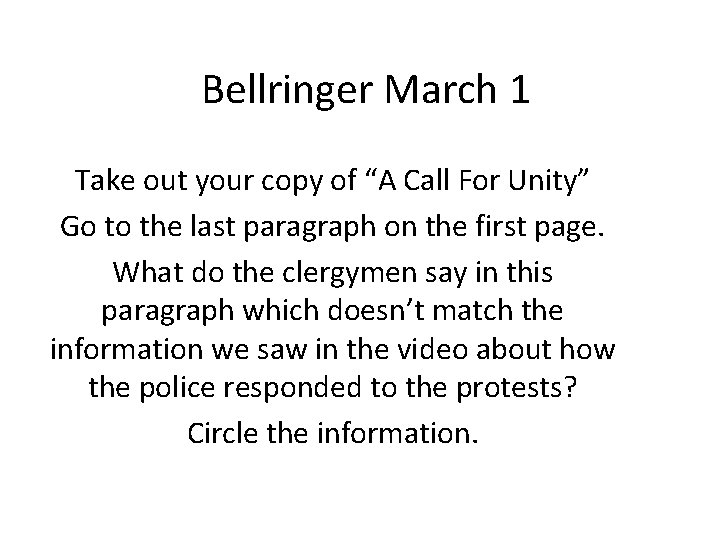 Bellringer March 1 Take out your copy of “A Call For Unity” Go to