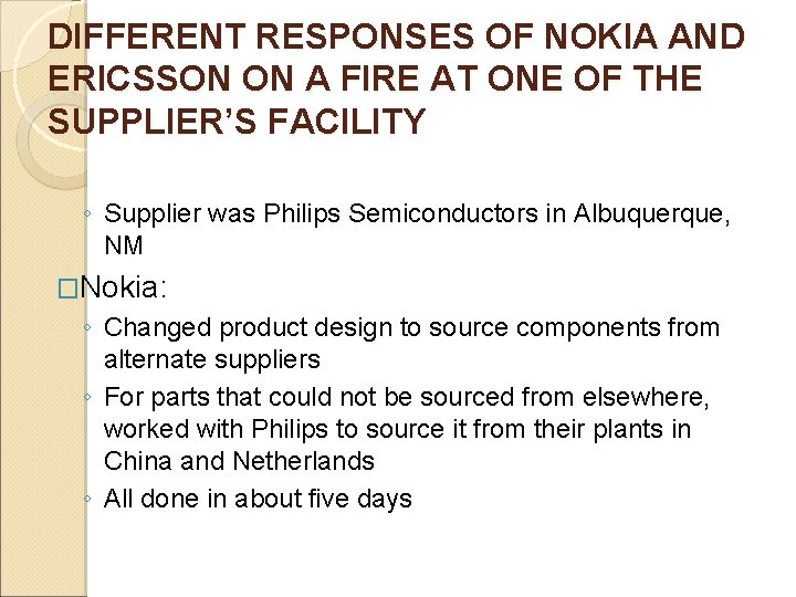 DIFFERENT RESPONSES OF NOKIA AND ERICSSON ON A FIRE AT ONE OF THE SUPPLIER’S
