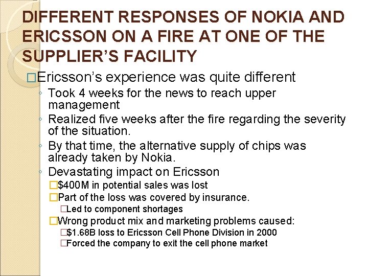 DIFFERENT RESPONSES OF NOKIA AND ERICSSON ON A FIRE AT ONE OF THE SUPPLIER’S