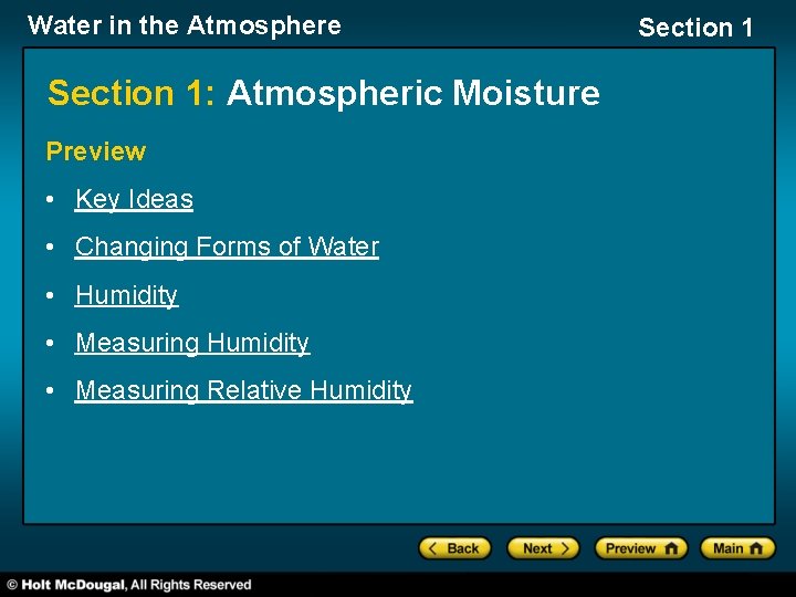 Water in the Atmosphere Section 1: Atmospheric Moisture Preview • Key Ideas • Changing