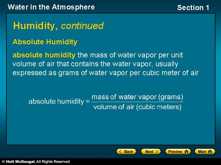 Water in the Atmosphere Section 1 Humidity, continued Absolute Humidity absolute humidity the mass