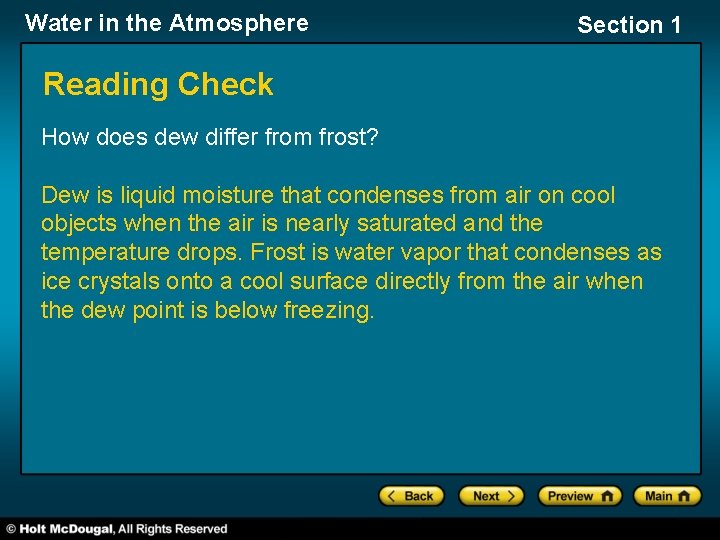 Water in the Atmosphere Section 1 Reading Check How does dew differ from frost?