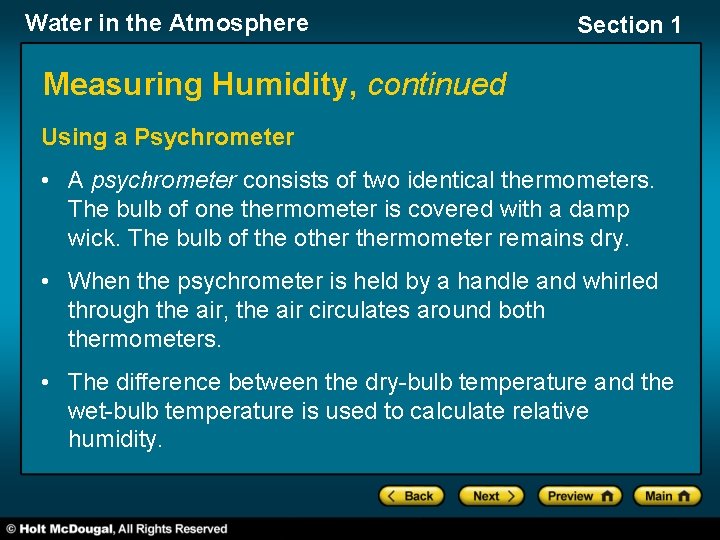 Water in the Atmosphere Section 1 Measuring Humidity, continued Using a Psychrometer • A