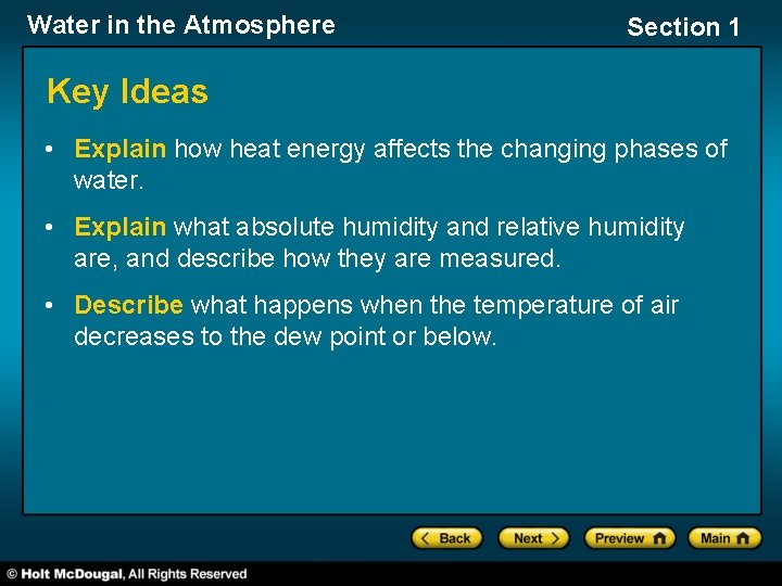 Water in the Atmosphere Section 1 Key Ideas • Explain how heat energy affects
