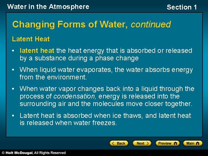 Water in the Atmosphere Section 1 Changing Forms of Water, continued Latent Heat •