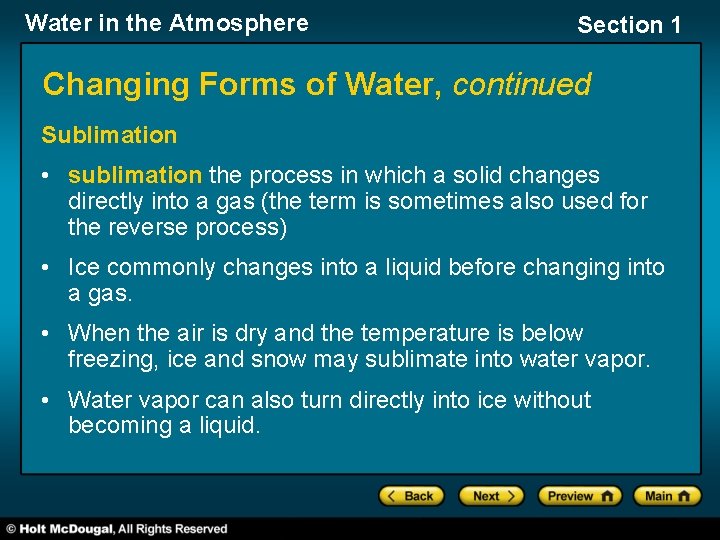 Water in the Atmosphere Section 1 Changing Forms of Water, continued Sublimation • sublimation